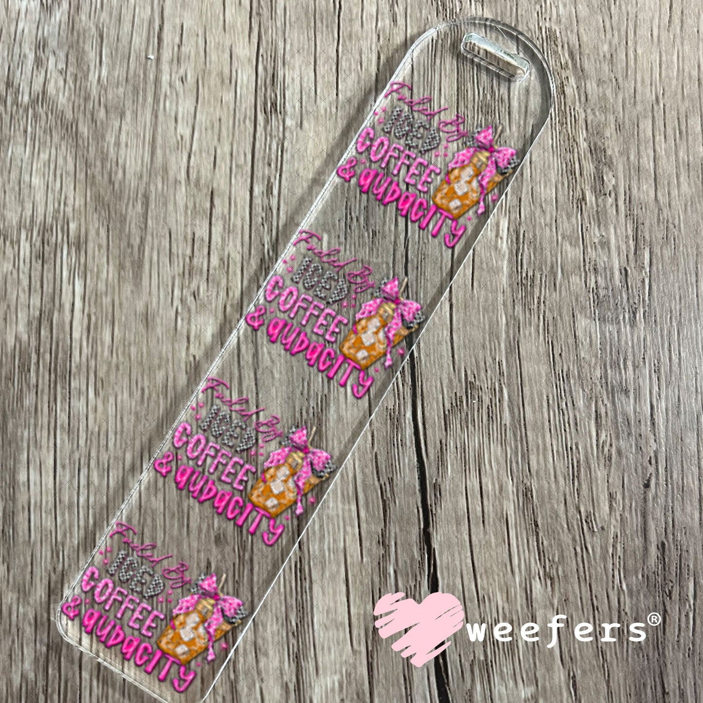 UV DTF Decal - Fueld by Iced Coffee and Audacity Bookmark Weefers