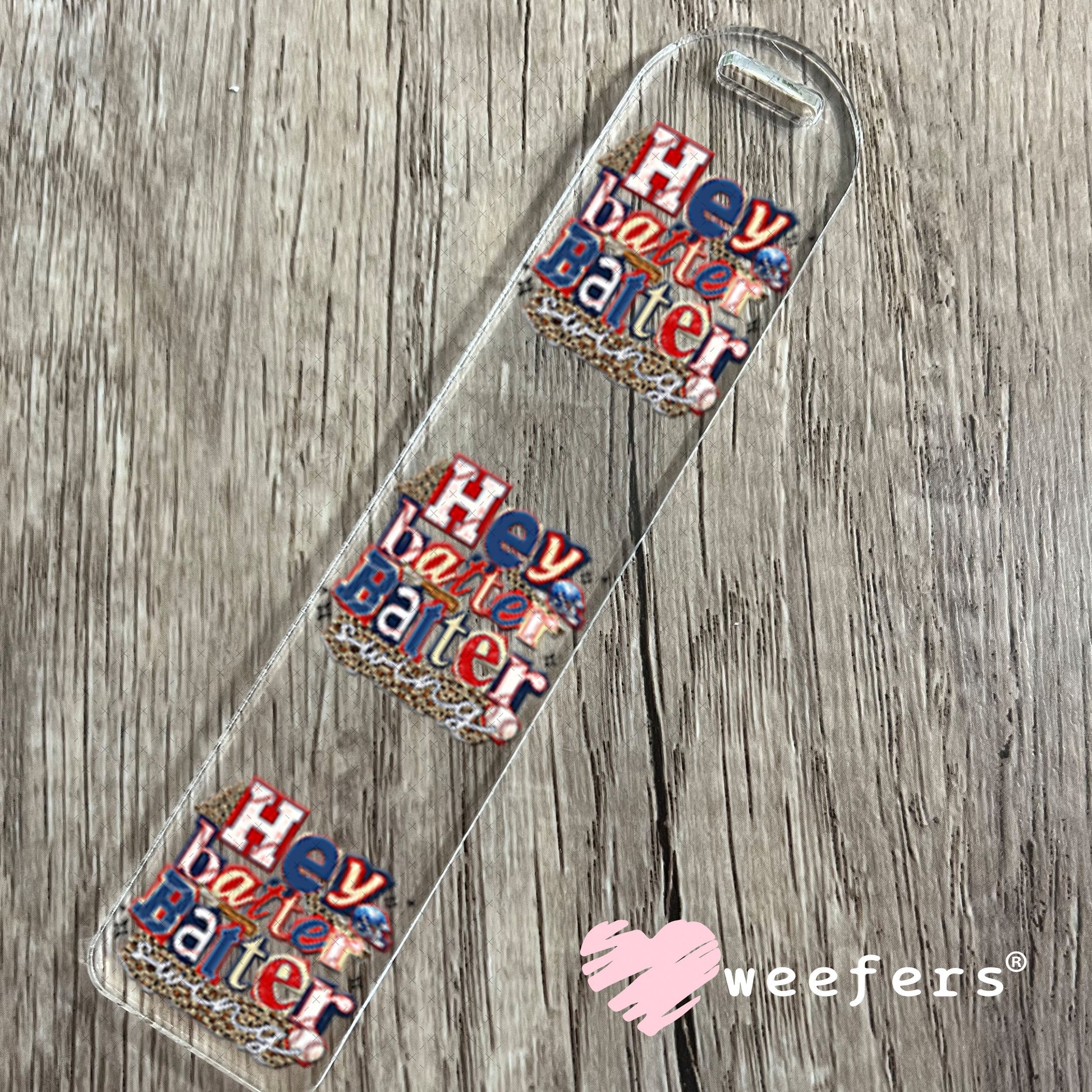 UV DTF Decal - Hey Batter Batter Swing Bookmark Weefers