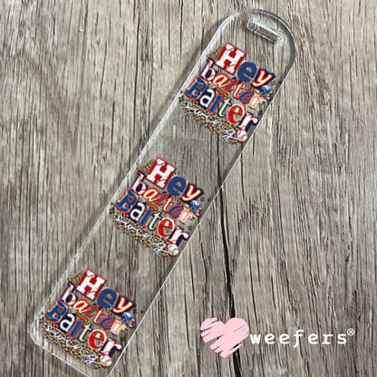 UV DTF Decal - Hey Batter Batter Swing Bookmark Weefers