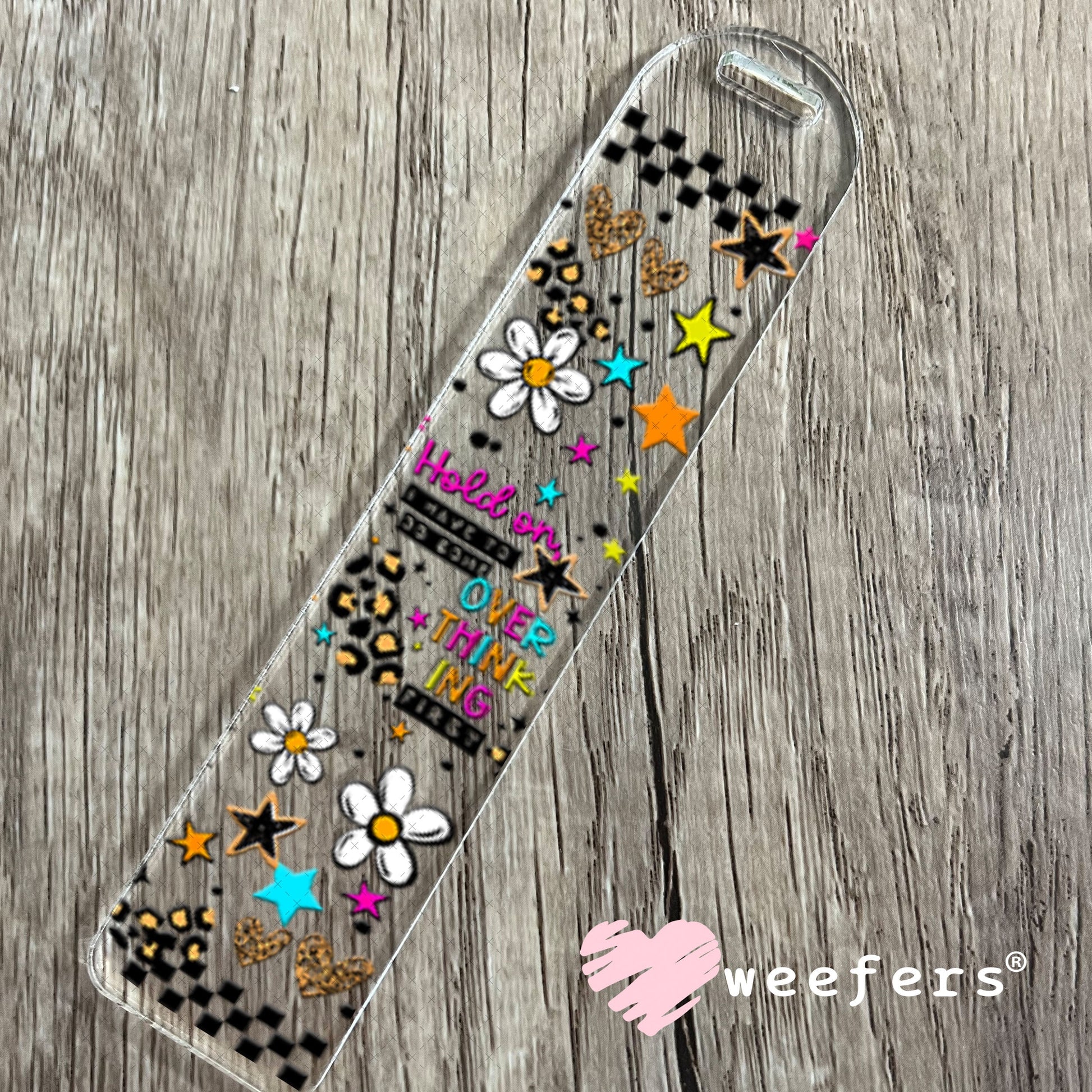 UV DTF Cup Wraps - Hold On Overthink Bookmark Weefers