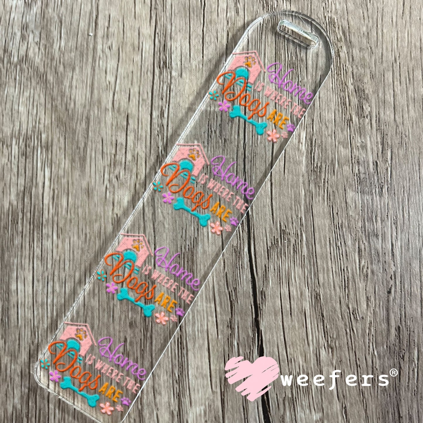 UV DTF Decal - Home is Where The Dogs Are Bookmark Weefers