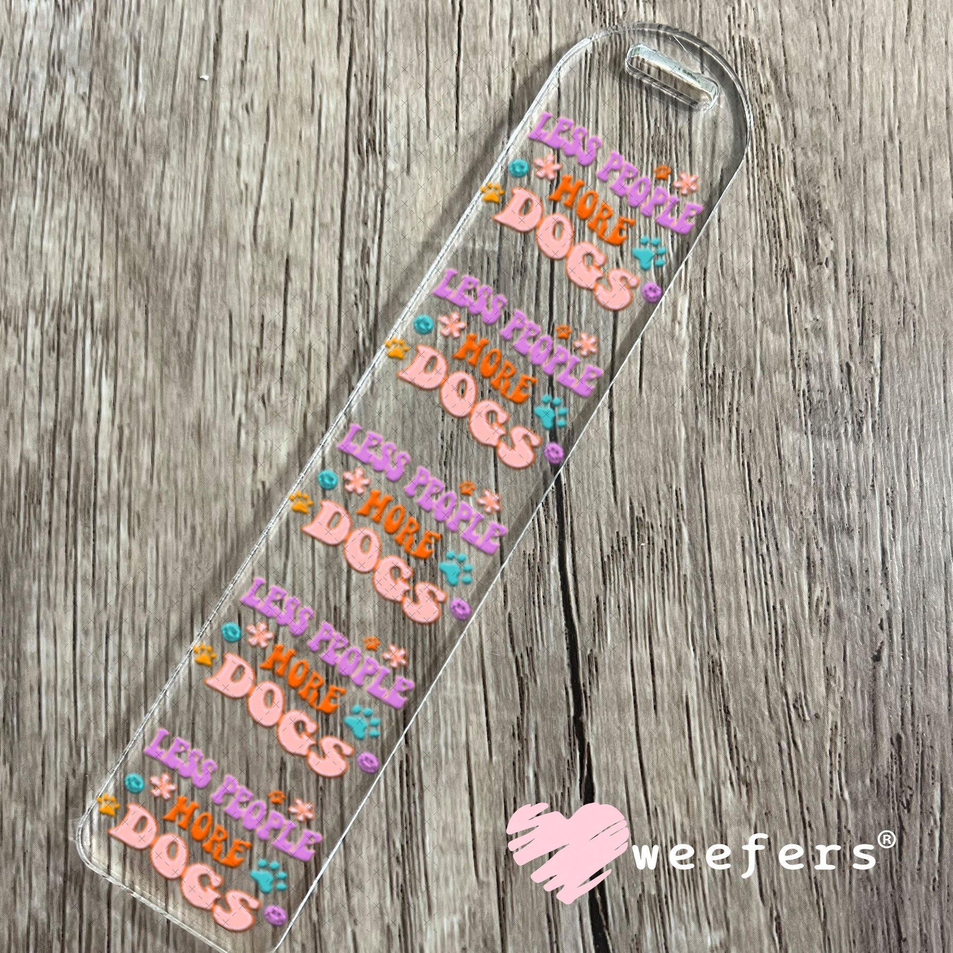 UV DTF Decal - Less People More Dogs Bookmark Weefers