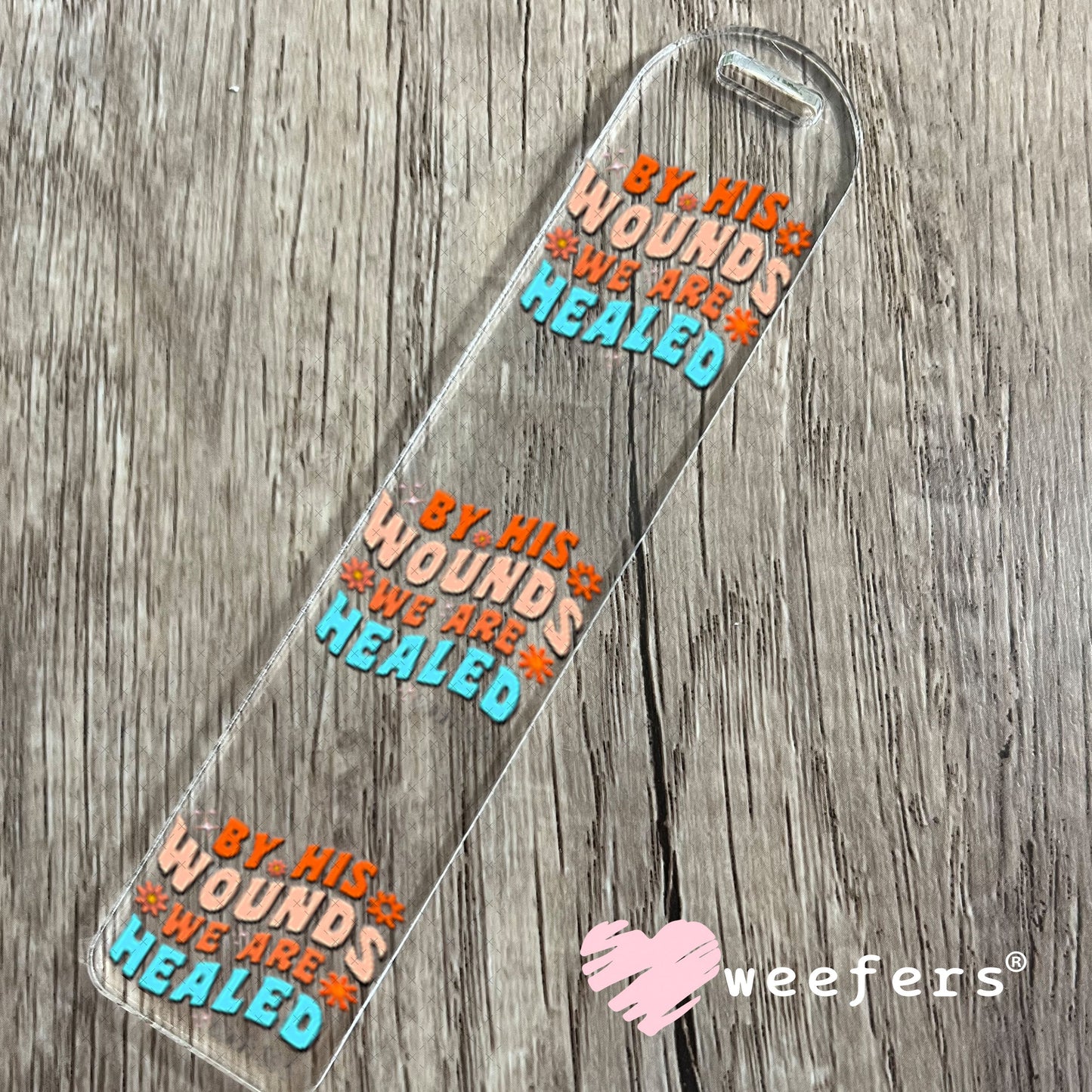 UV DTF Decal - By His Wounds we are Healed Bookmark Weefers