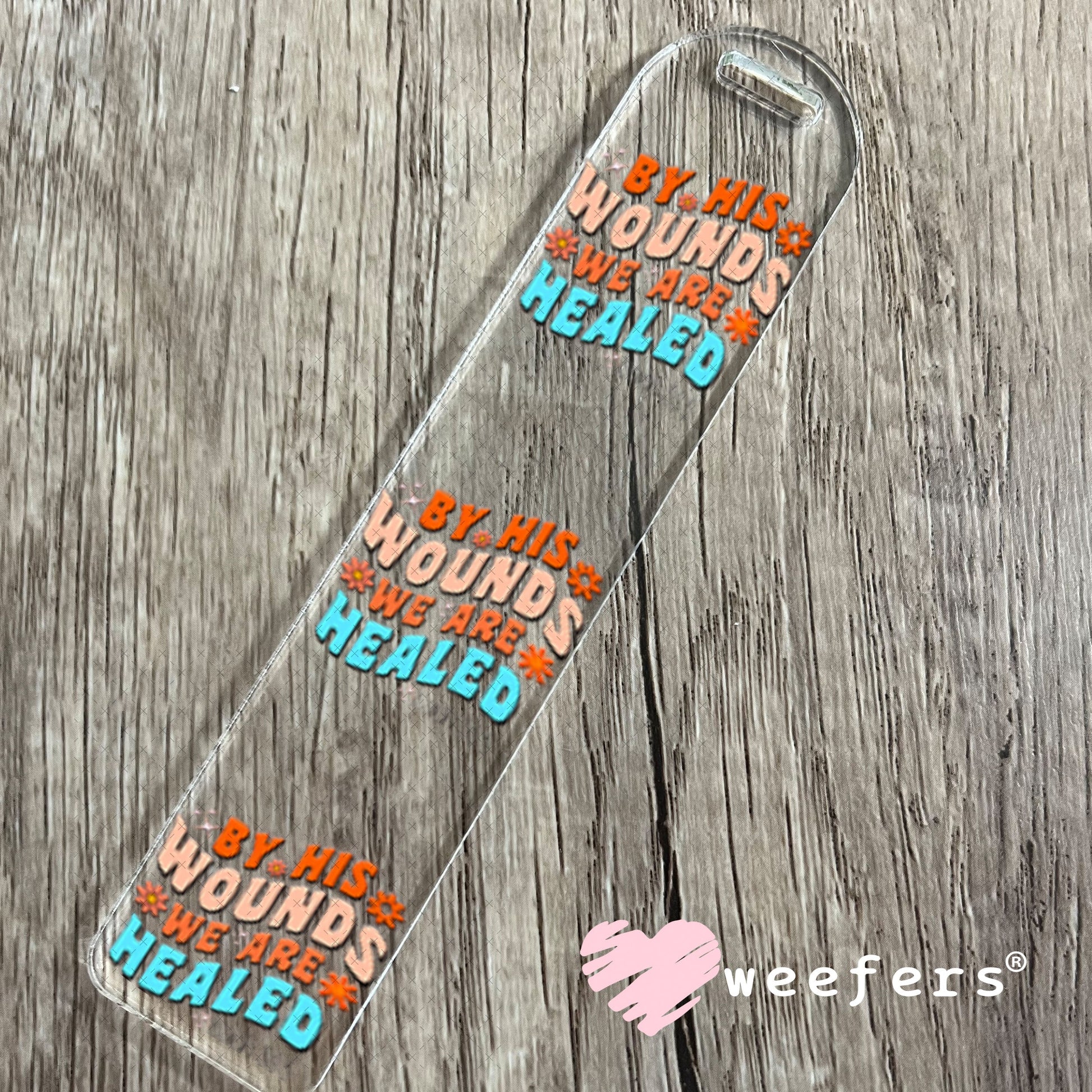 UV DTF Decal - By His Wounds we are Healed Bookmark Weefers