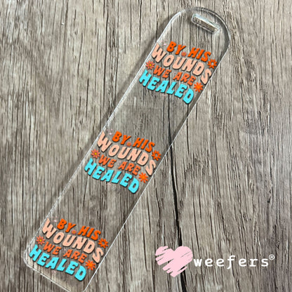 UV DTF Decal - By His Wounds we are Healed Bookmark Weefers