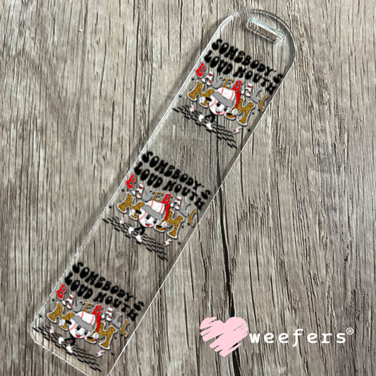 UV DTF Decal - Somebody's Loud Mouth Baseball Mom Bookmark Weefers