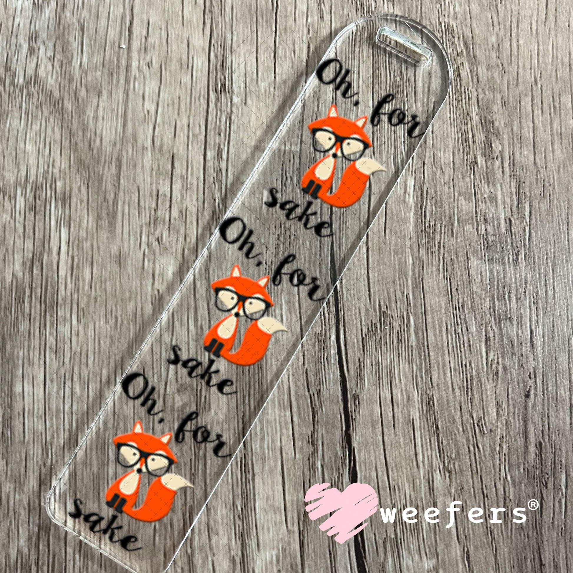 UV DTF Decal - Oh For Fox Sake Bookmark Weefers
