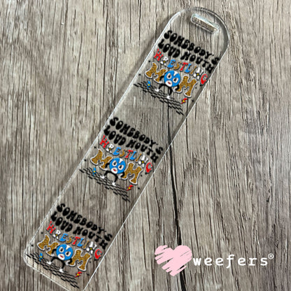 UV DTF Decal - Somebody's Loud Mouth Wrestling Mom Bookmark Weefers