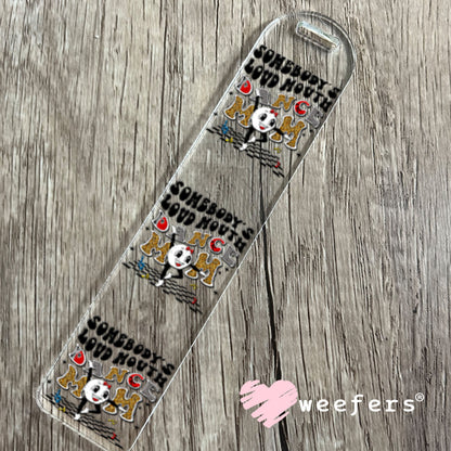 UV DTF Decal - Somebody's Loud Mouth Dance Mom Bookmark Weefers