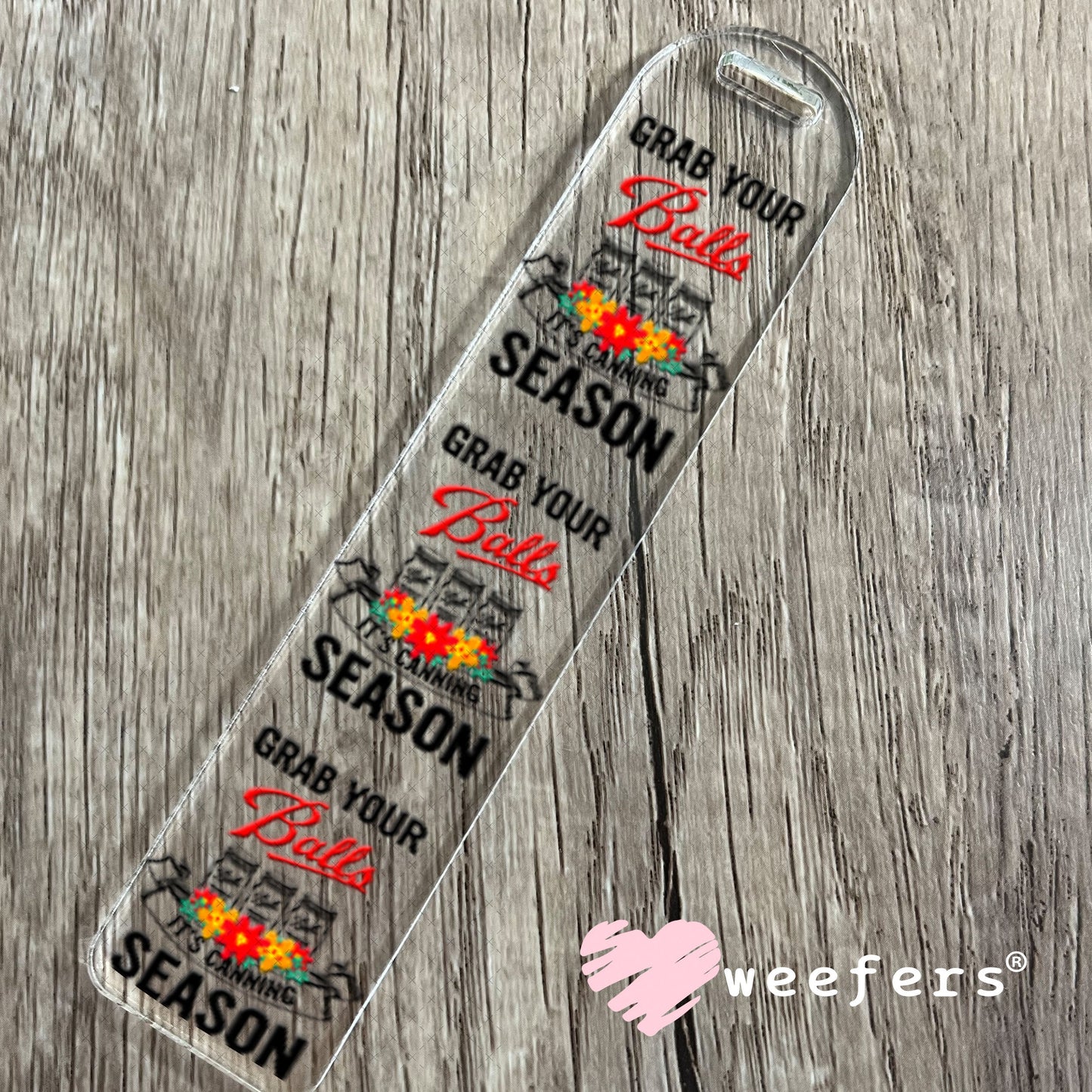 UV DTF Decal - Grab Your Balls It's Canning Season Bookmark Weefers