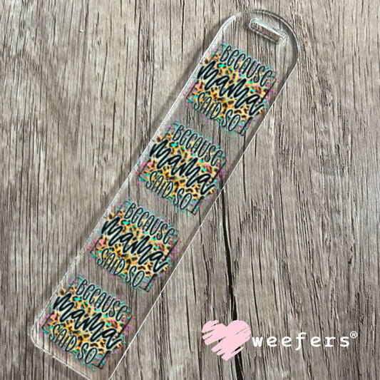 UV DTF Decal - Because Mama Said So Bookmark Weefers