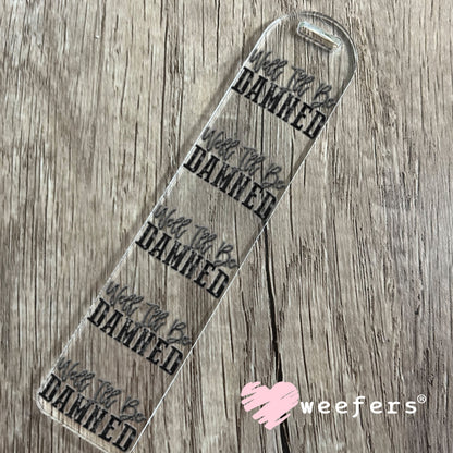 UV DTF Decal - Well I'll Be Damned Bookmark Weefers