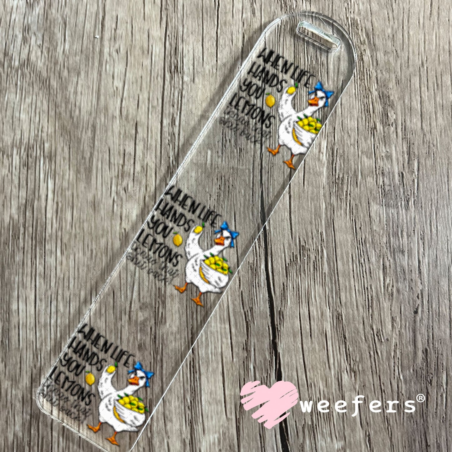 UV DTF Decal - When Life Hands you Lemons Throw that Sh$t Back Bookmark Weefers
