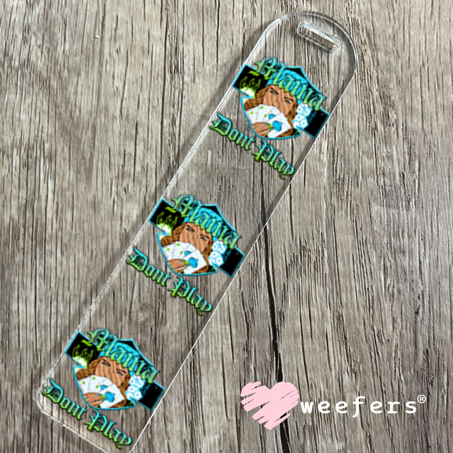 UV DTF Decal - Mama Don't Play Bookmark Weefers