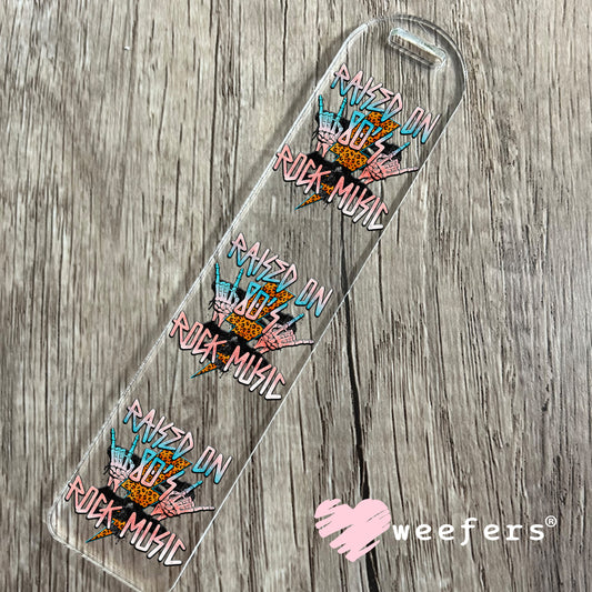 UV DTF Decal - Raised on 80's Rock Music Bookmark Weefers