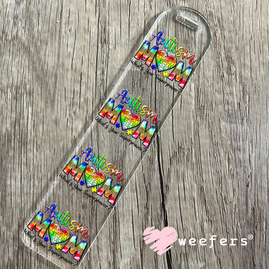 UV DTF Decal - Autism Mom What's Your Superpower Bookmark Weefers