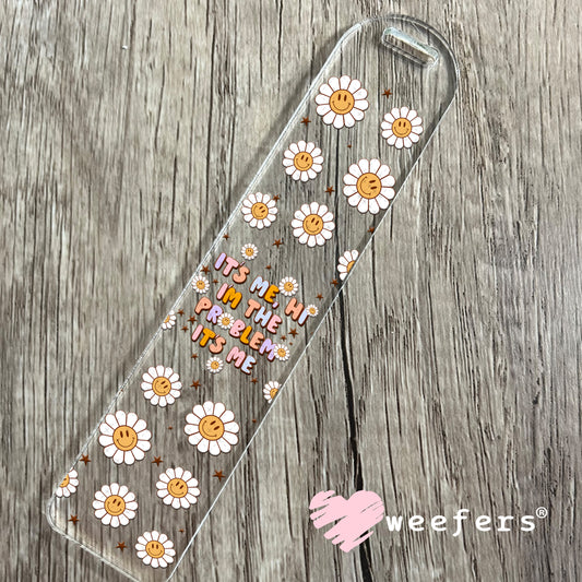 UV DTF Cup Wraps - It's Me Hi I'm The Problem Bookmark Weefers