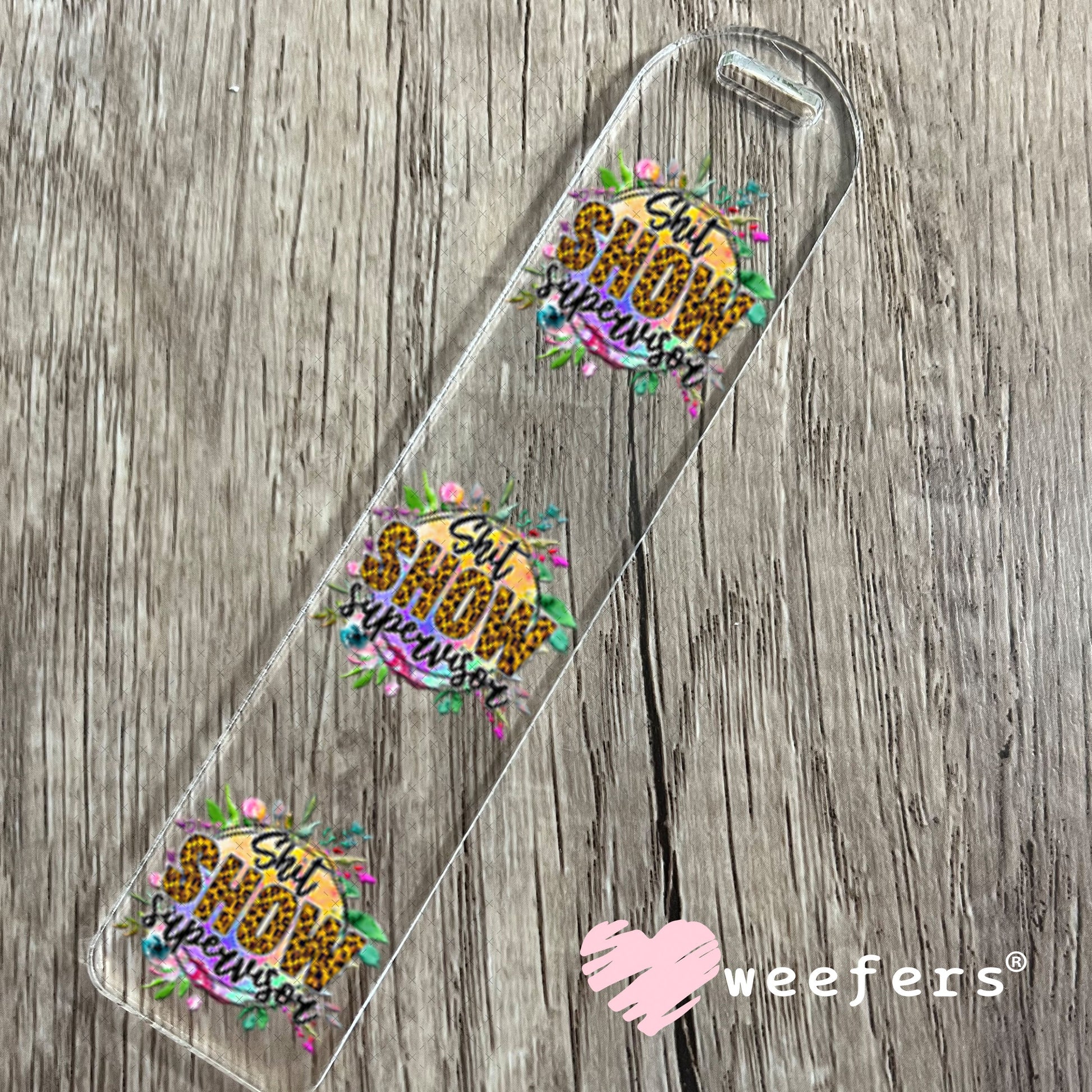 UV DTF Decal - Shit Show Supervisor Bookmark Weefers