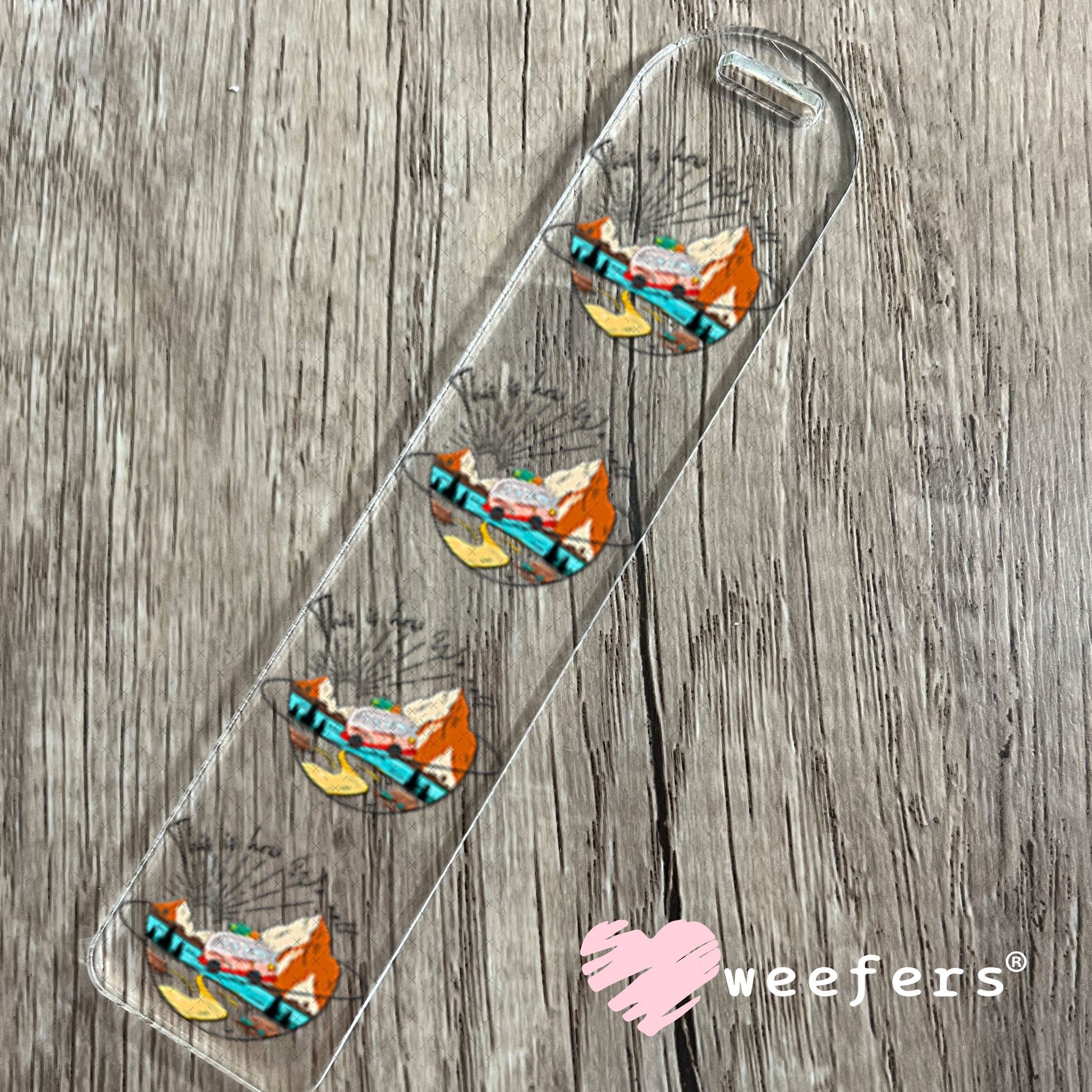 UV DTF Decal - This is how we Roll Bookmark Weefers