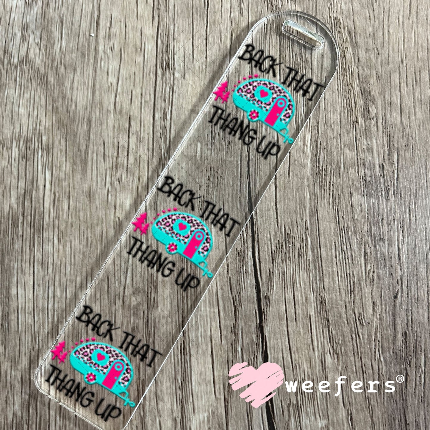 UV DTF Decal - Back that Thang Up Camping Bookmark Weefers
