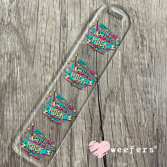UV DTF Decal - Raised on 80's Rock Music Bookmark Weefers