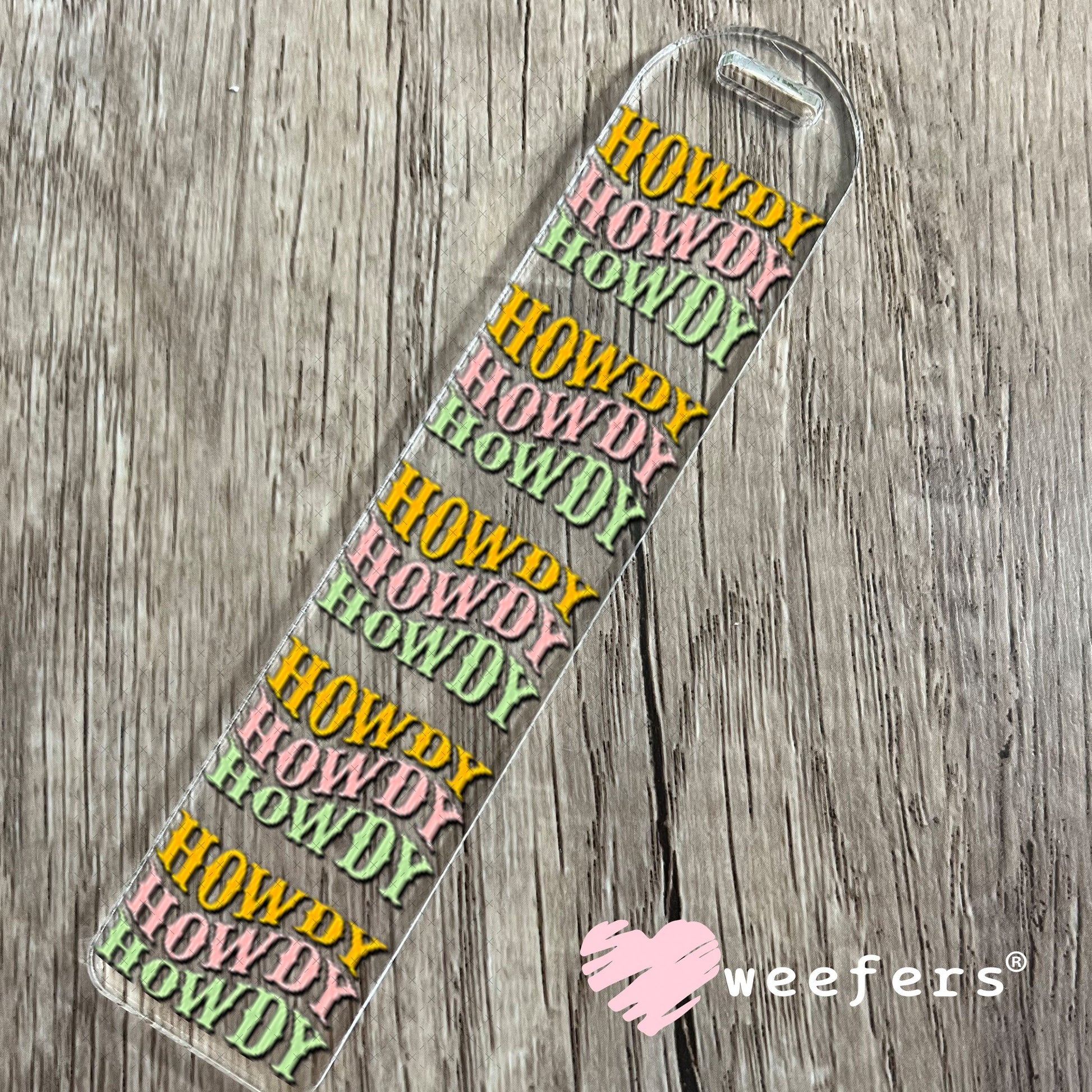UV DTF Decal - Howdy Howdy Howdy Bookmark Weefers