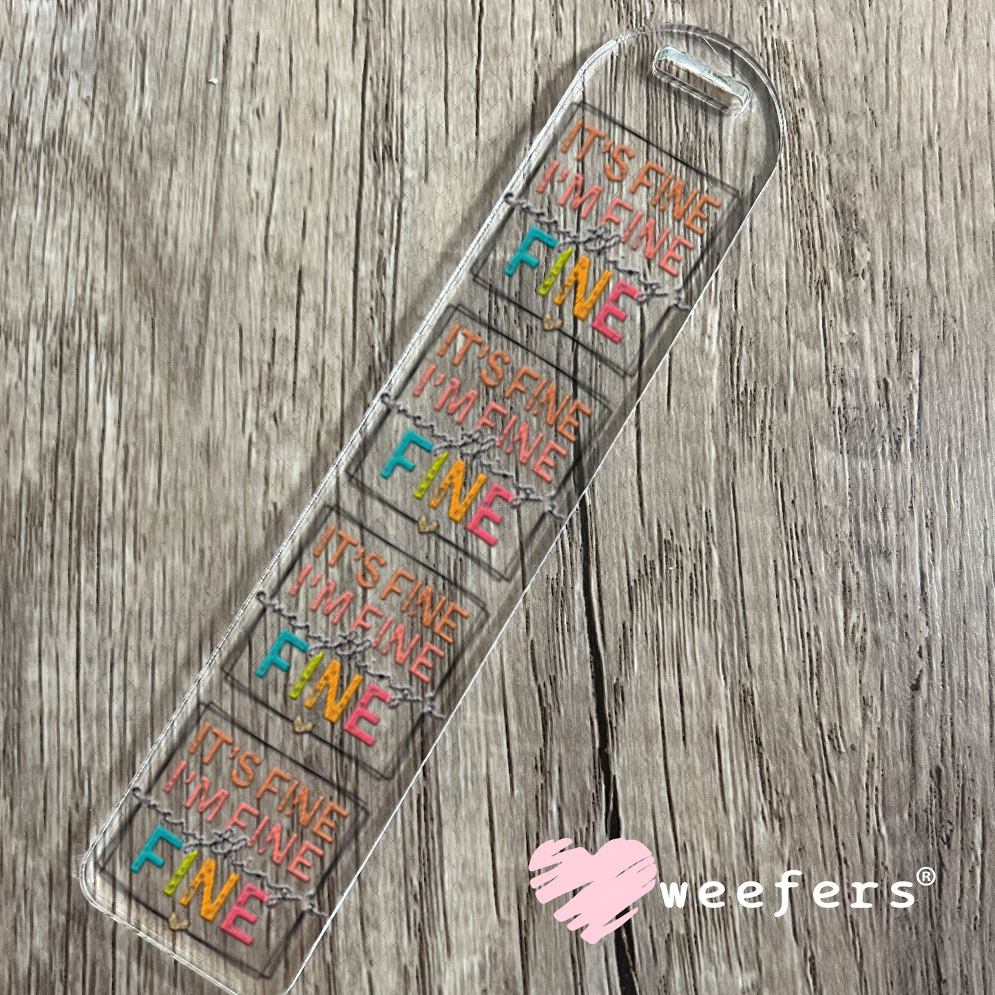 UV DTF Decal - It's Fine I'm Fine Everything's Fine Bookmark Weefers