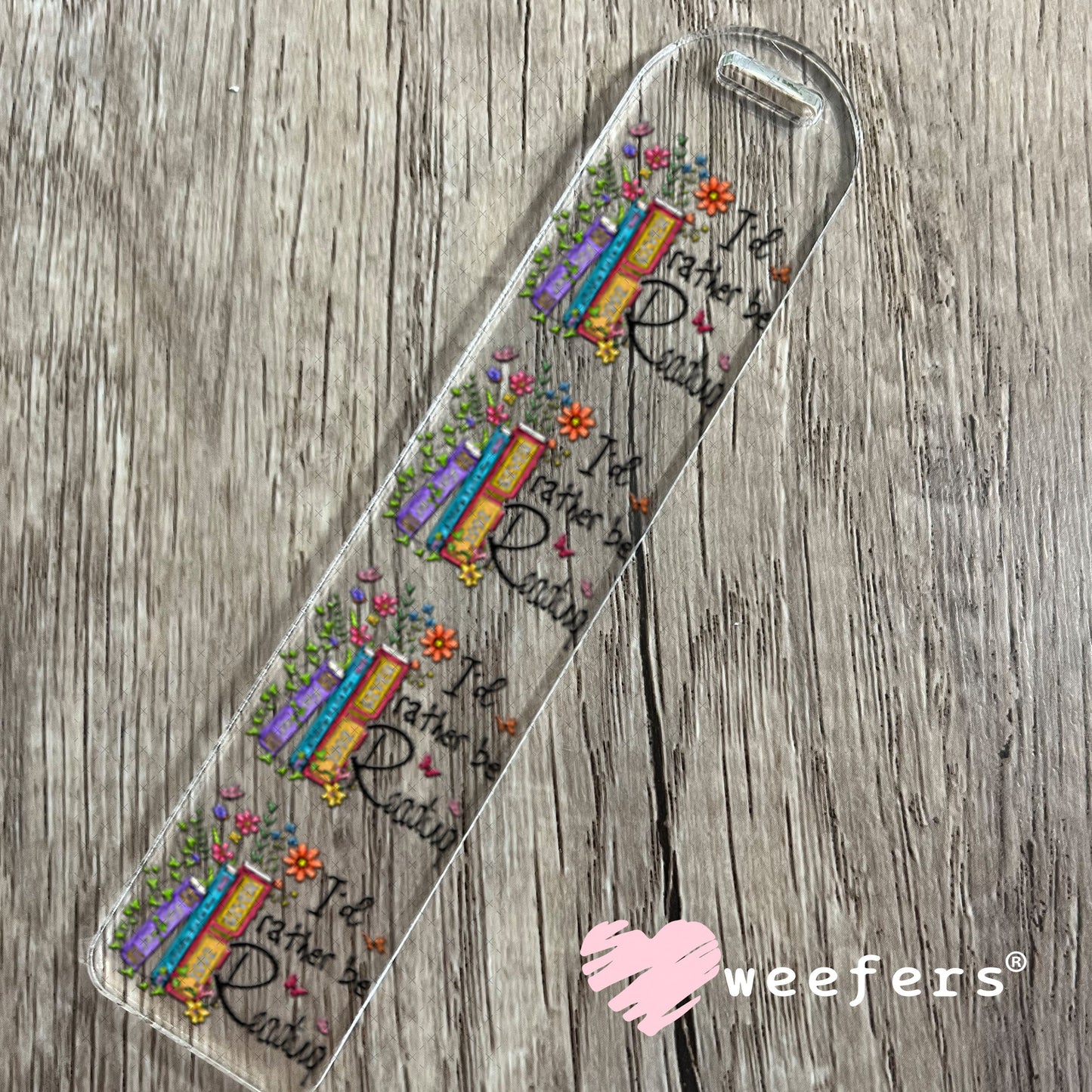 UV DTF Decal - I'd Rather be Reading Bookmark Weefers