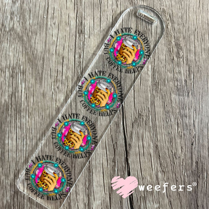 UV DTF Decal - I hate Everyone But Coffee Helps Bookmark Weefers