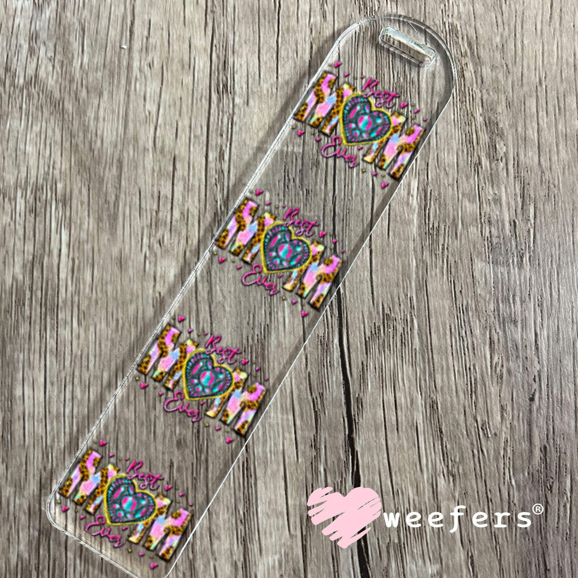 UV DTF Decal - Best Mom Ever Bookmark Weefers