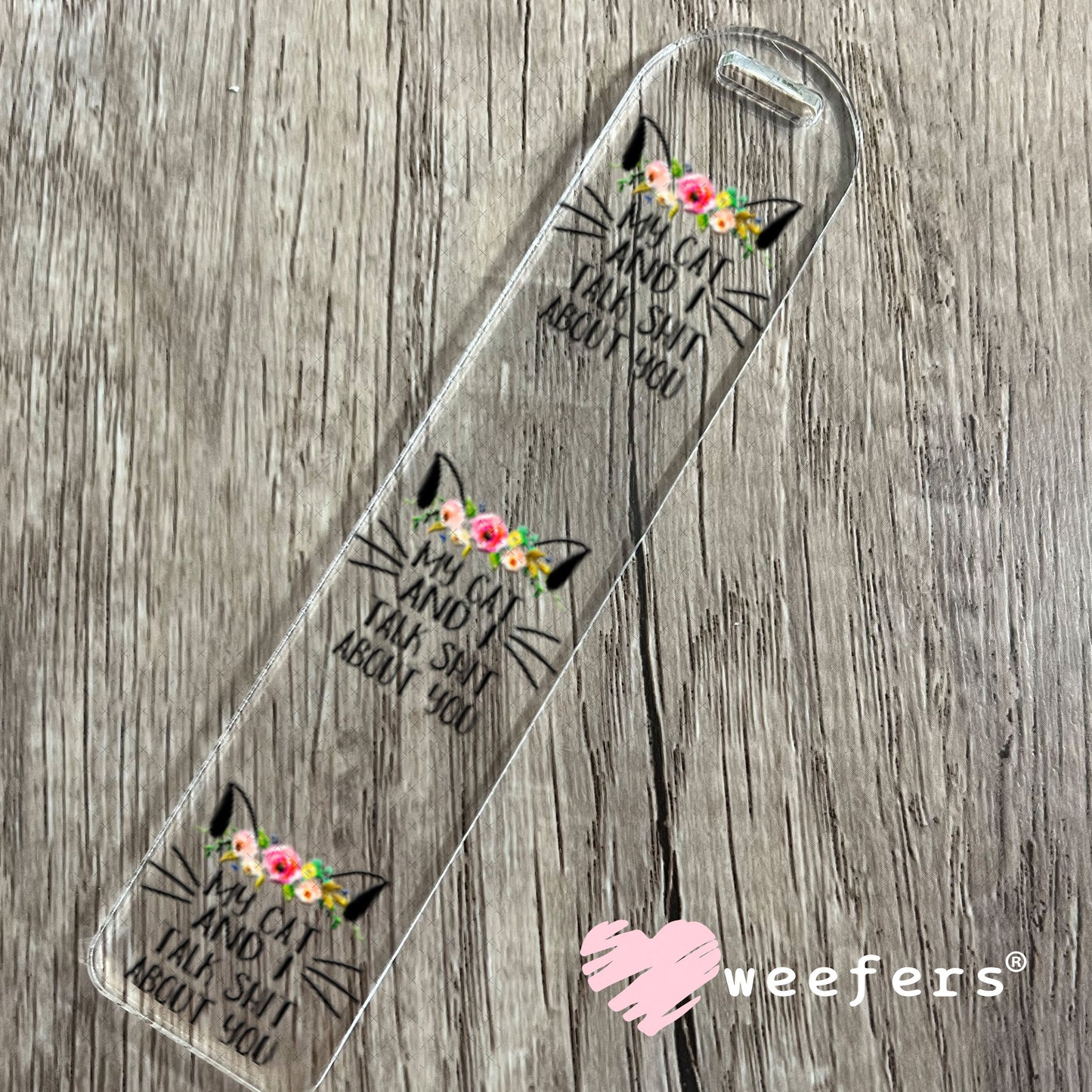 UV DTF Decal - My cat and I Talk shit about you - Weefers® Exclusive Bookmark Weefers