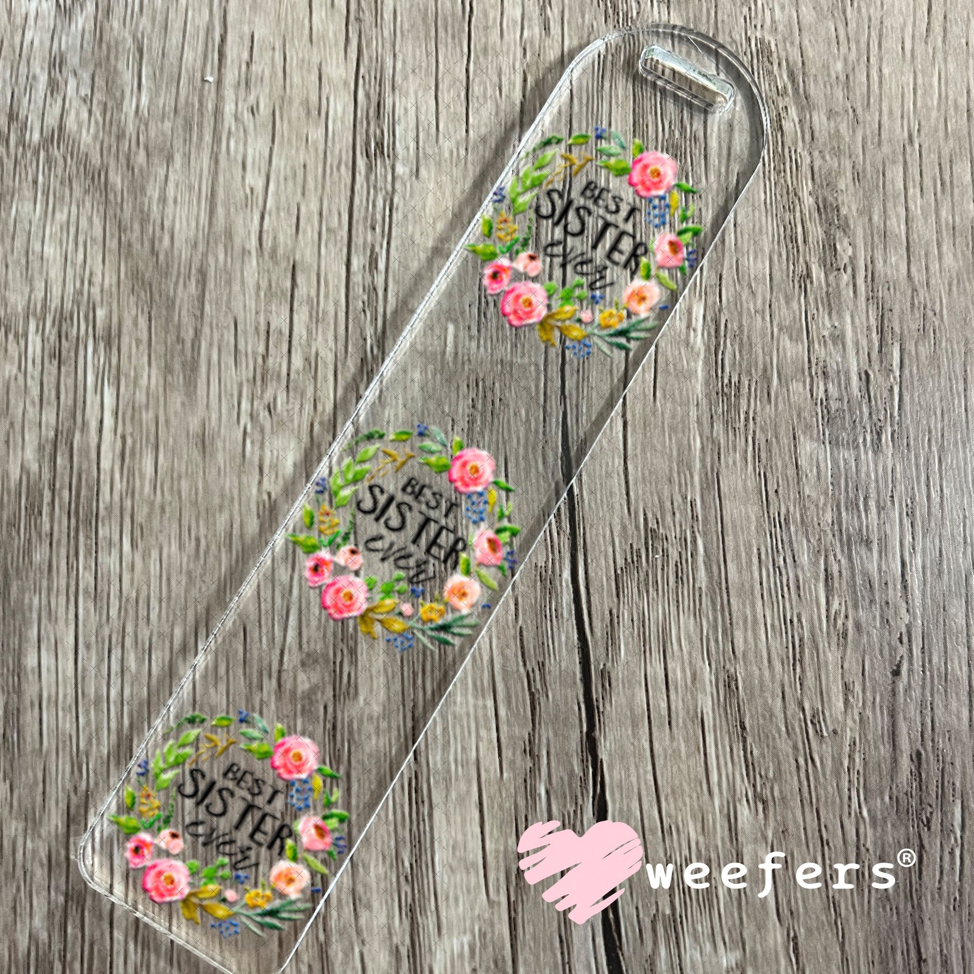 UV DTF Decal - Best Sister Ever Bookmark Weefers