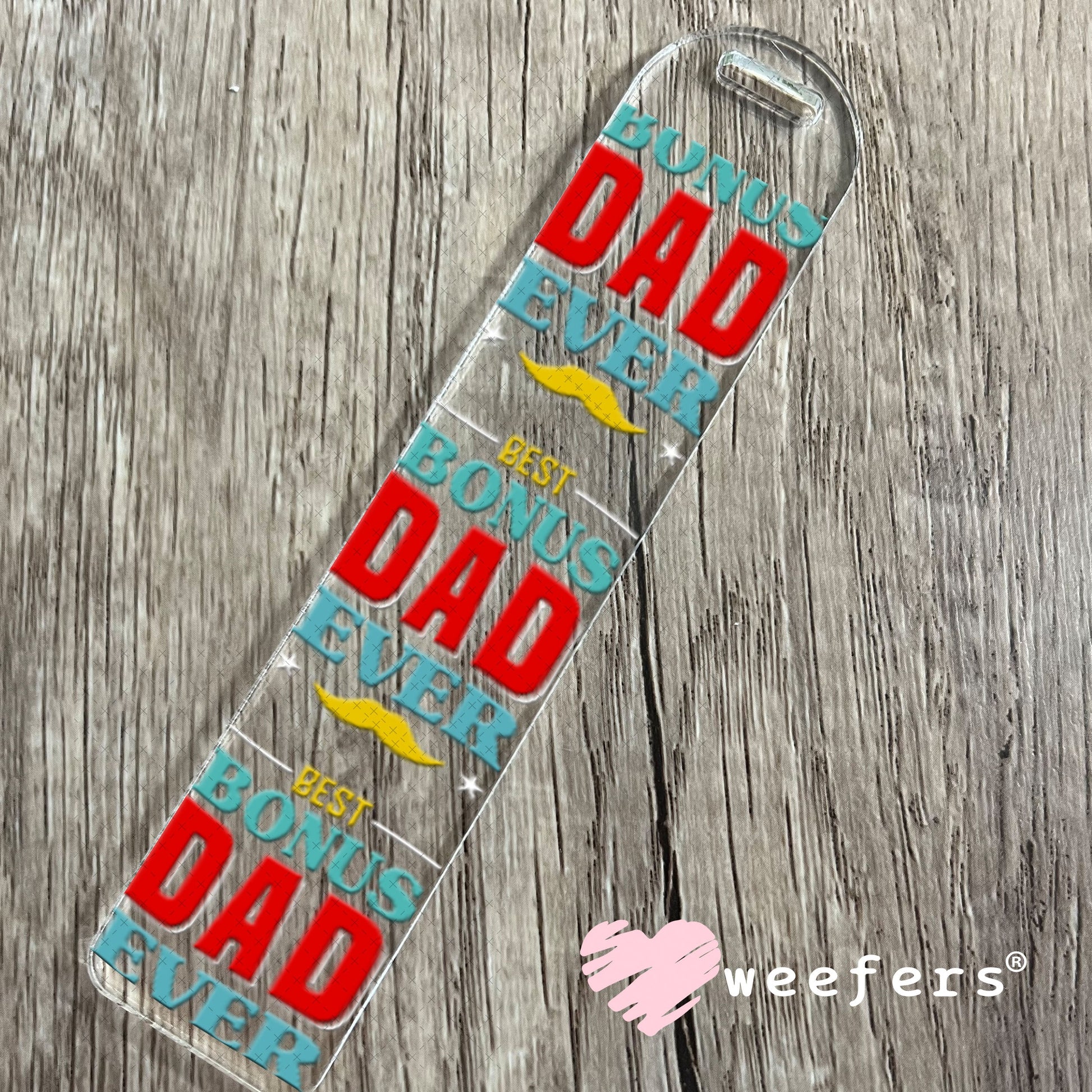 UV DTF Decal - Best Bonus Dad ever Bookmark Weefers