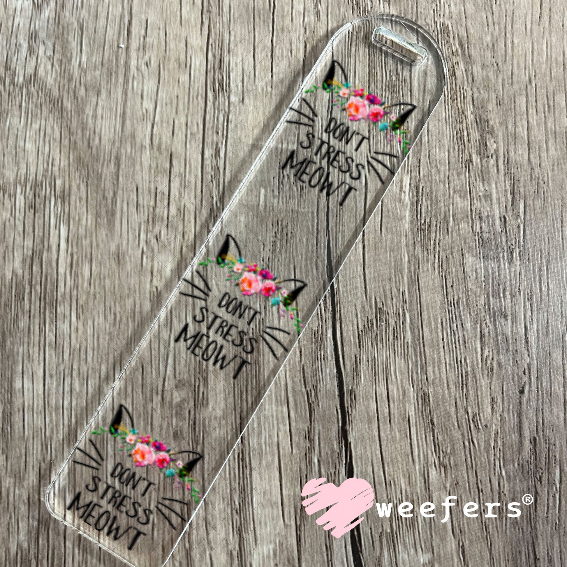 UV DTF Decal - Don't Stress Meowt - Weefers® Exclusive Bookmark Weefers