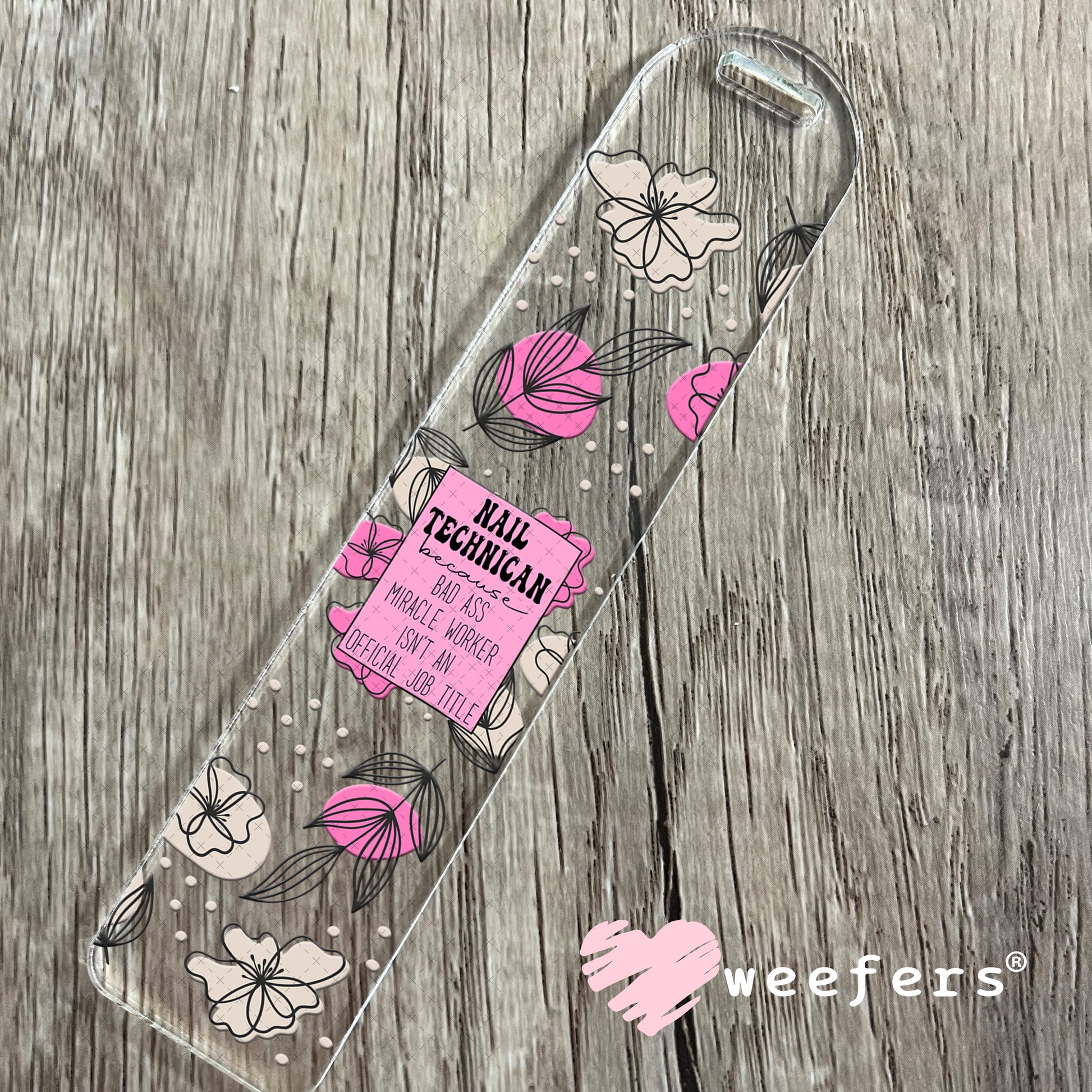 UV DTF Cup Wraps - Nail Technician Bad Ass - Weefers® Exclusive Bookmark Weefers