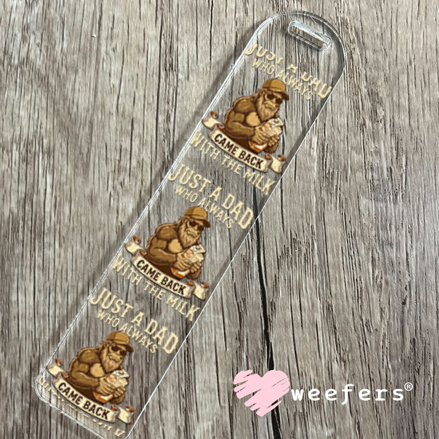 UV DTF Decal - Just A Dad Who Always Came Back With The Milk Cream Bookmark Weefers