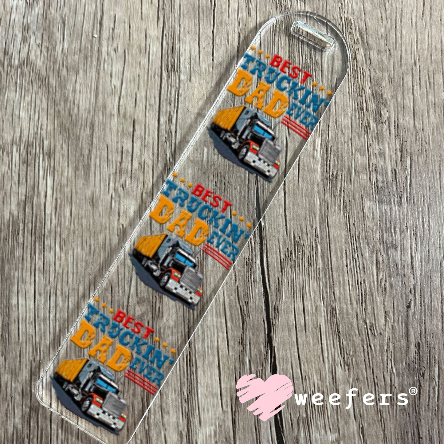UV DTF Decal - Best Truckin' Dad Ever Bookmark Weefers