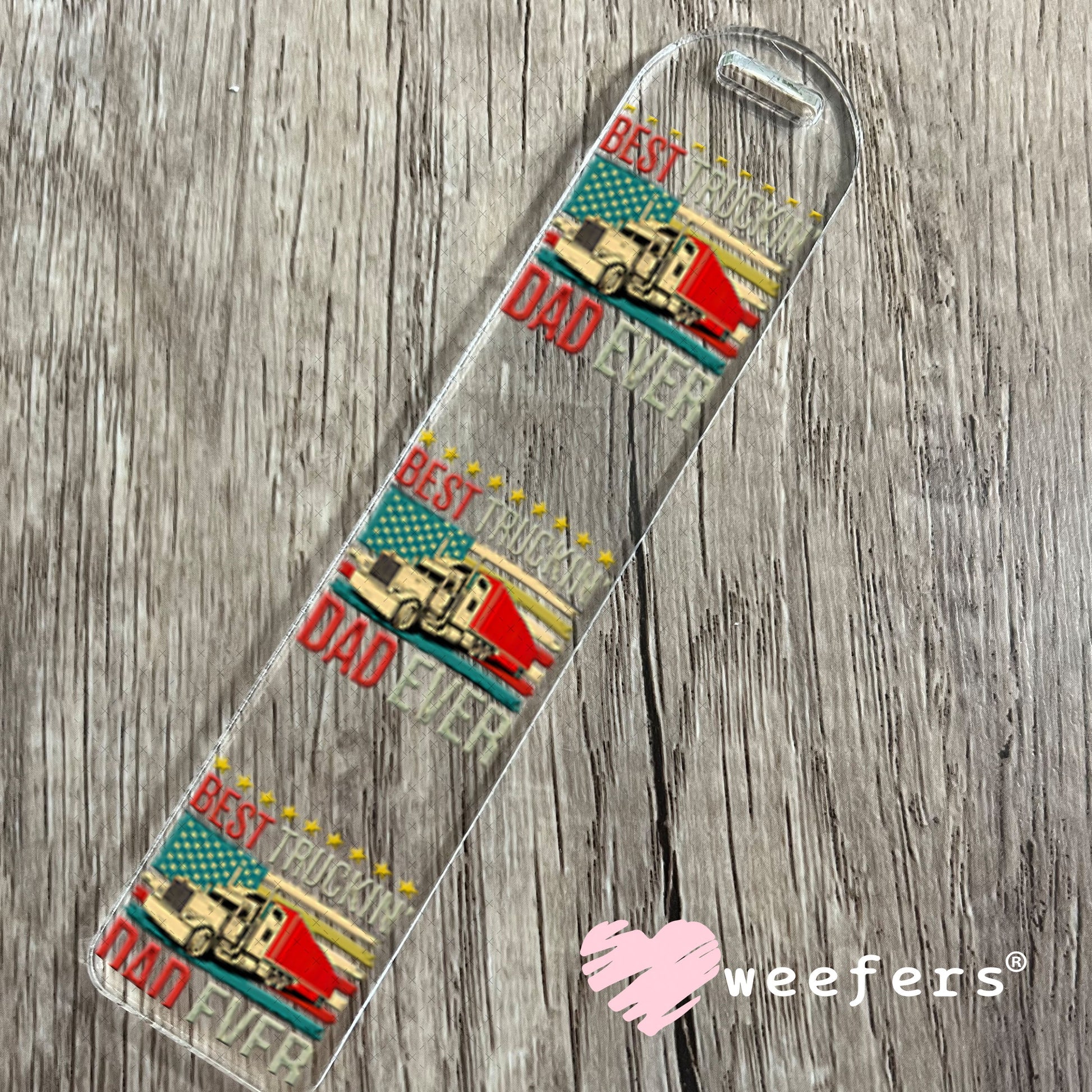 UV DTF Decal - Best Truckin' Dad Ever Bookmark Weefers