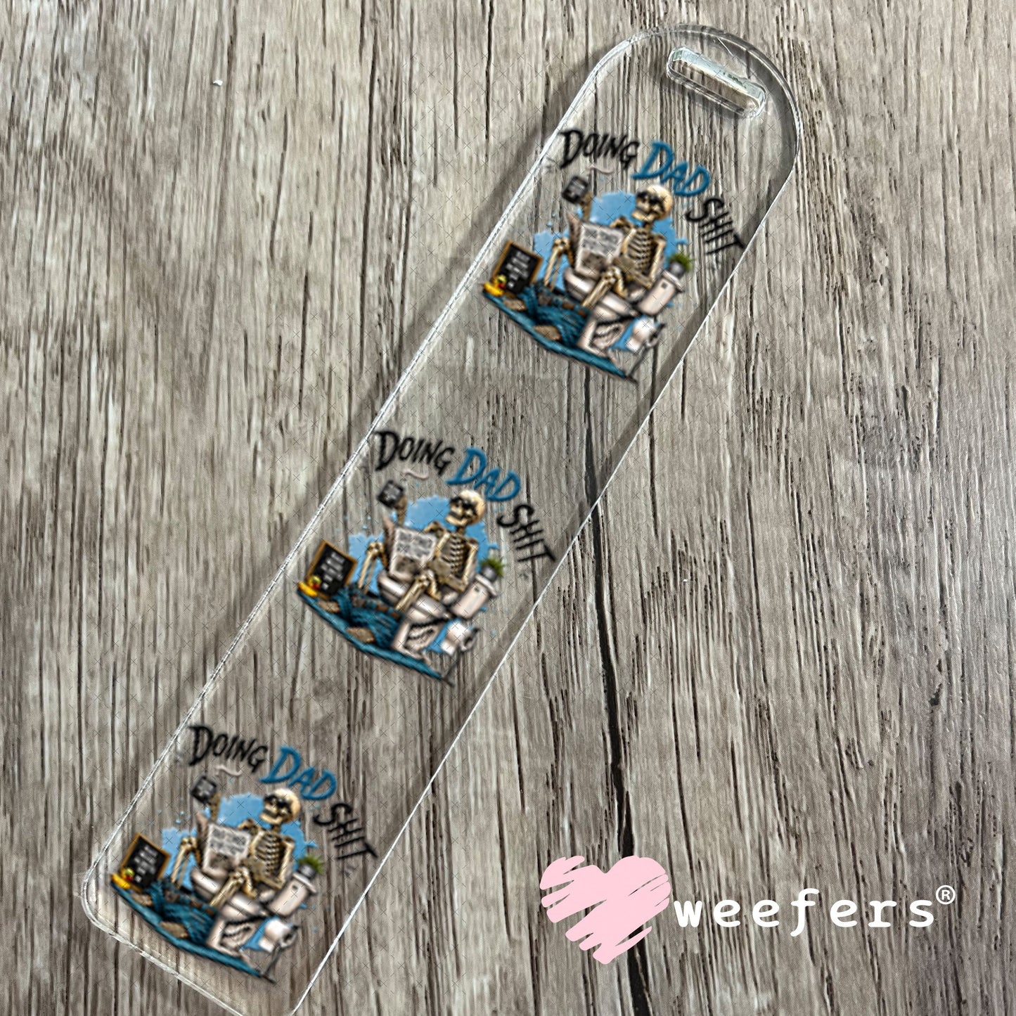 UV DTF Decal - Doing Dad Sh$t Bookmark Weefers