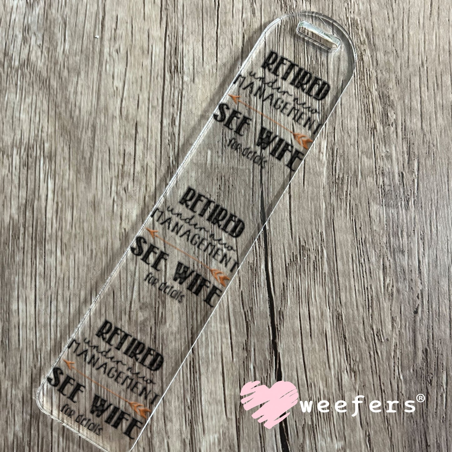 UV DTF Decal - Retired Under New Managment See Wife for Details - Weefers® Exclusive Bookmark Weefers