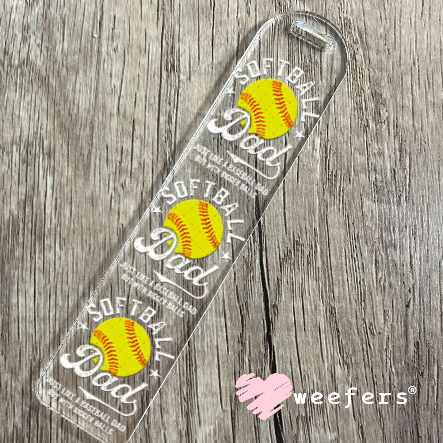 UV DTF Decal - Softball Dad Bookmark Weefers