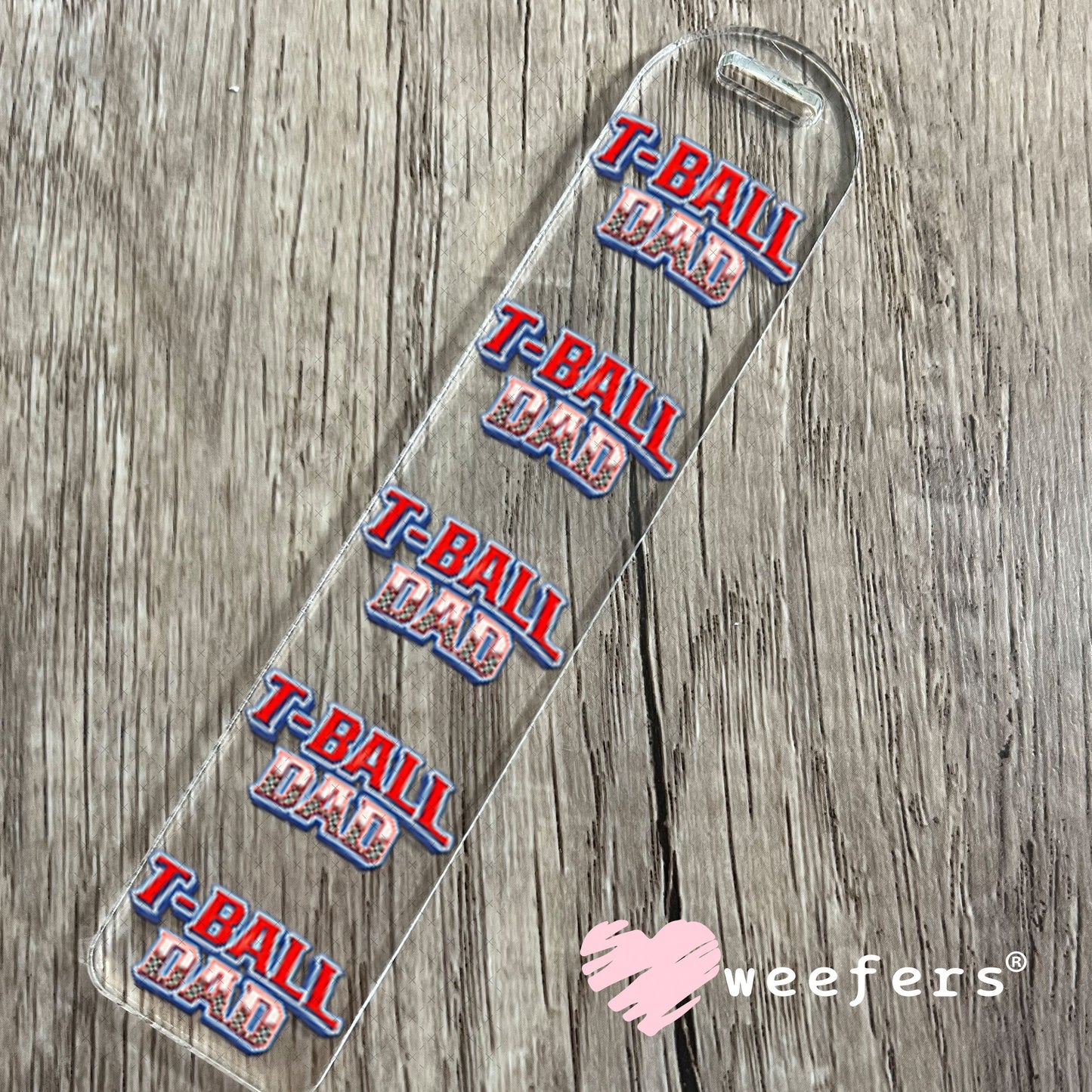 UV DTF Decal - T-Ball Dad Bookmark Weefers