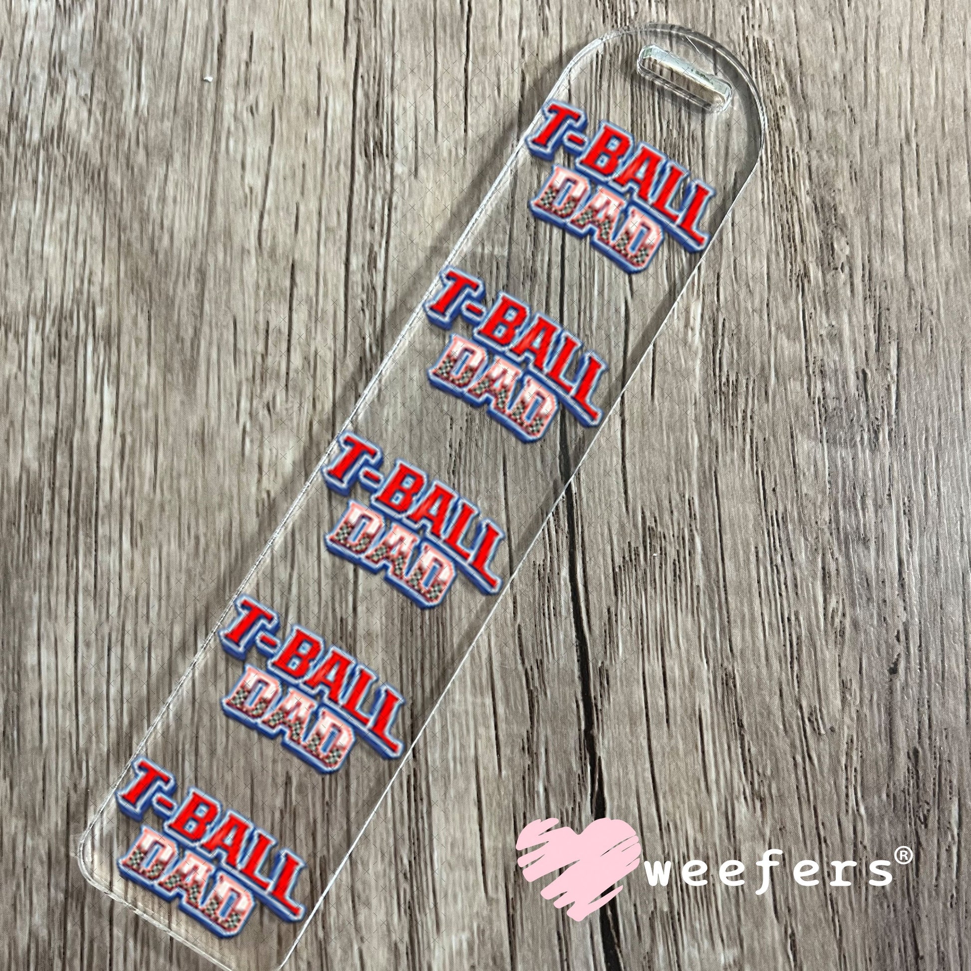 UV DTF Decal - T-Ball Dad Bookmark Weefers