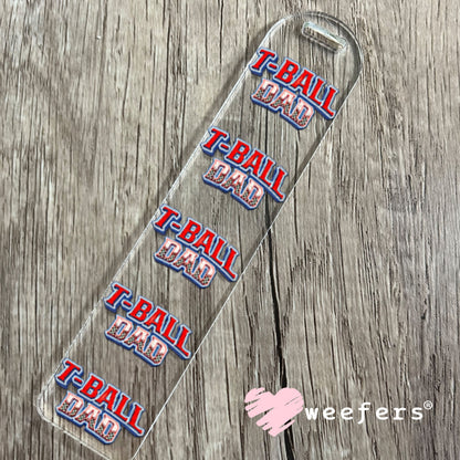UV DTF Decal - T-Ball Dad Bookmark Weefers
