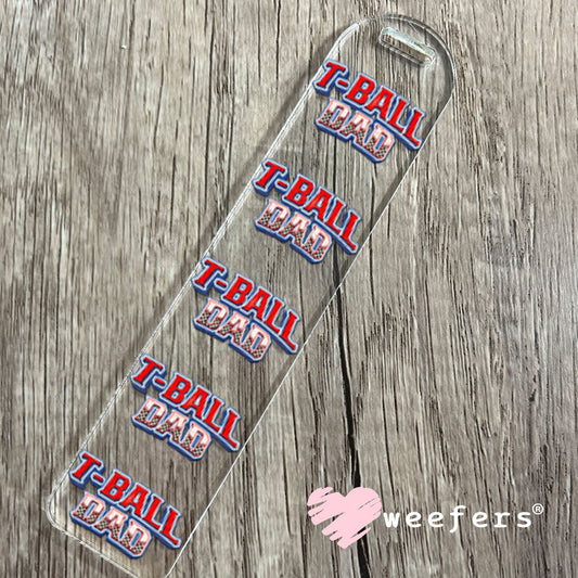 UV DTF Decal - T-Ball Dad Bookmark Weefers