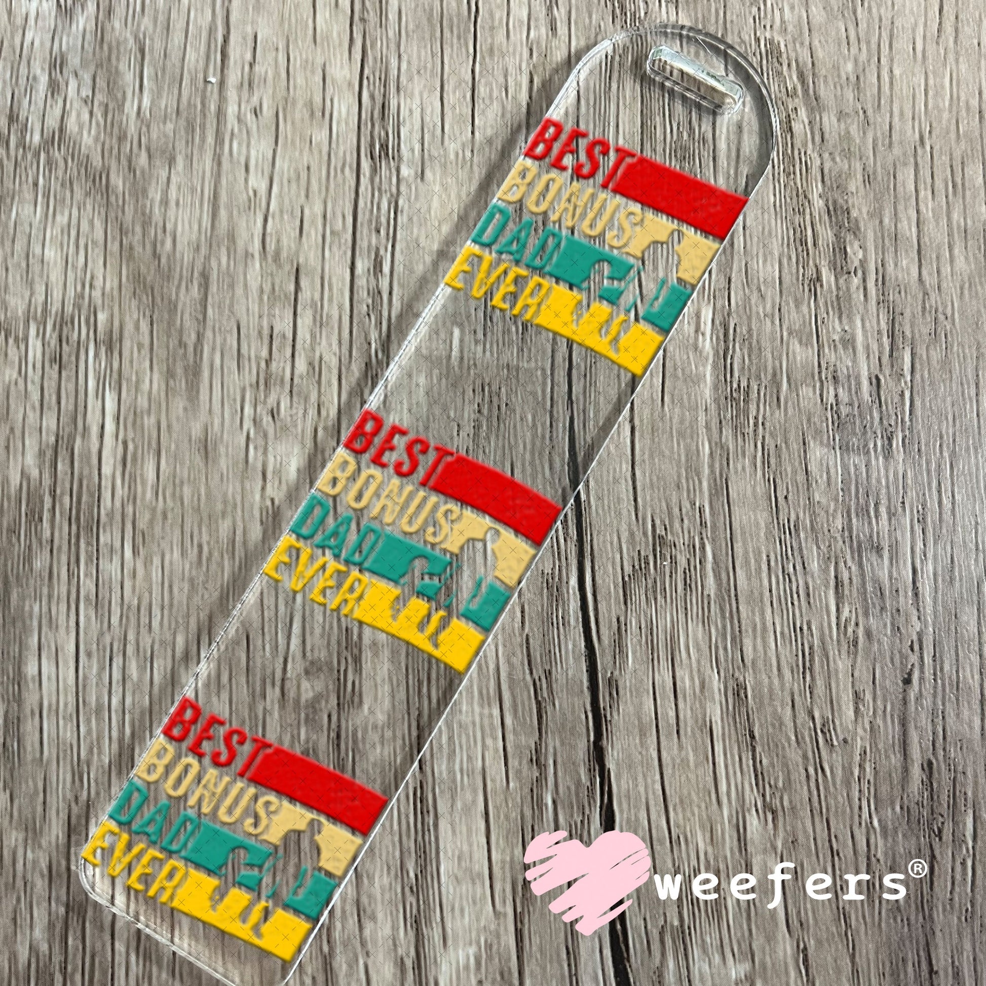 UV DTF Decal - Best Bonus Dad Ever Bookmark Weefers