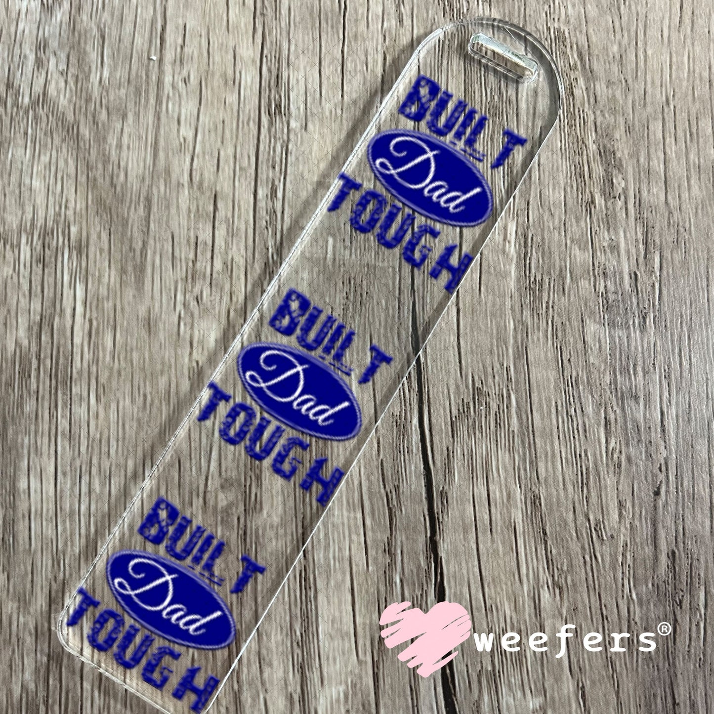 UV DTF Decal - Built Dad Tough Bookmark Weefers