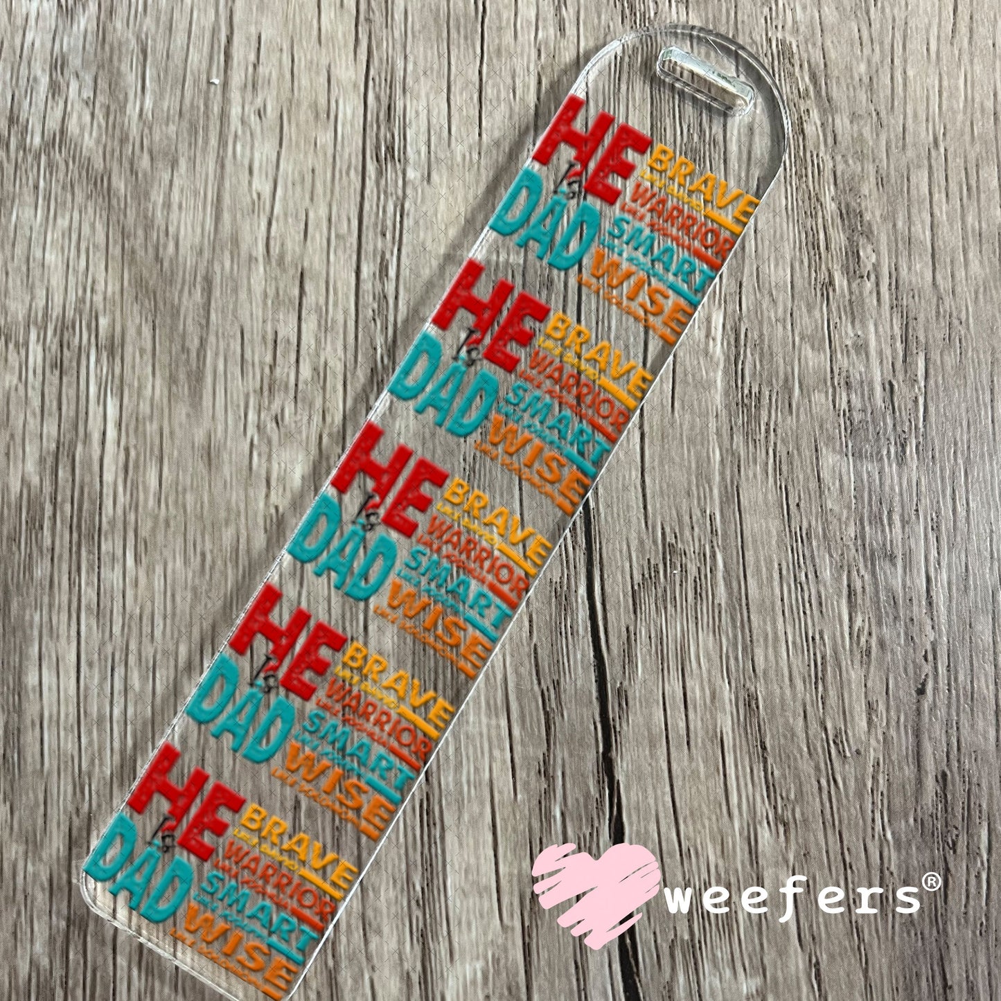 UV DTF Decal - He is Dad Brave Bookmark Weefers