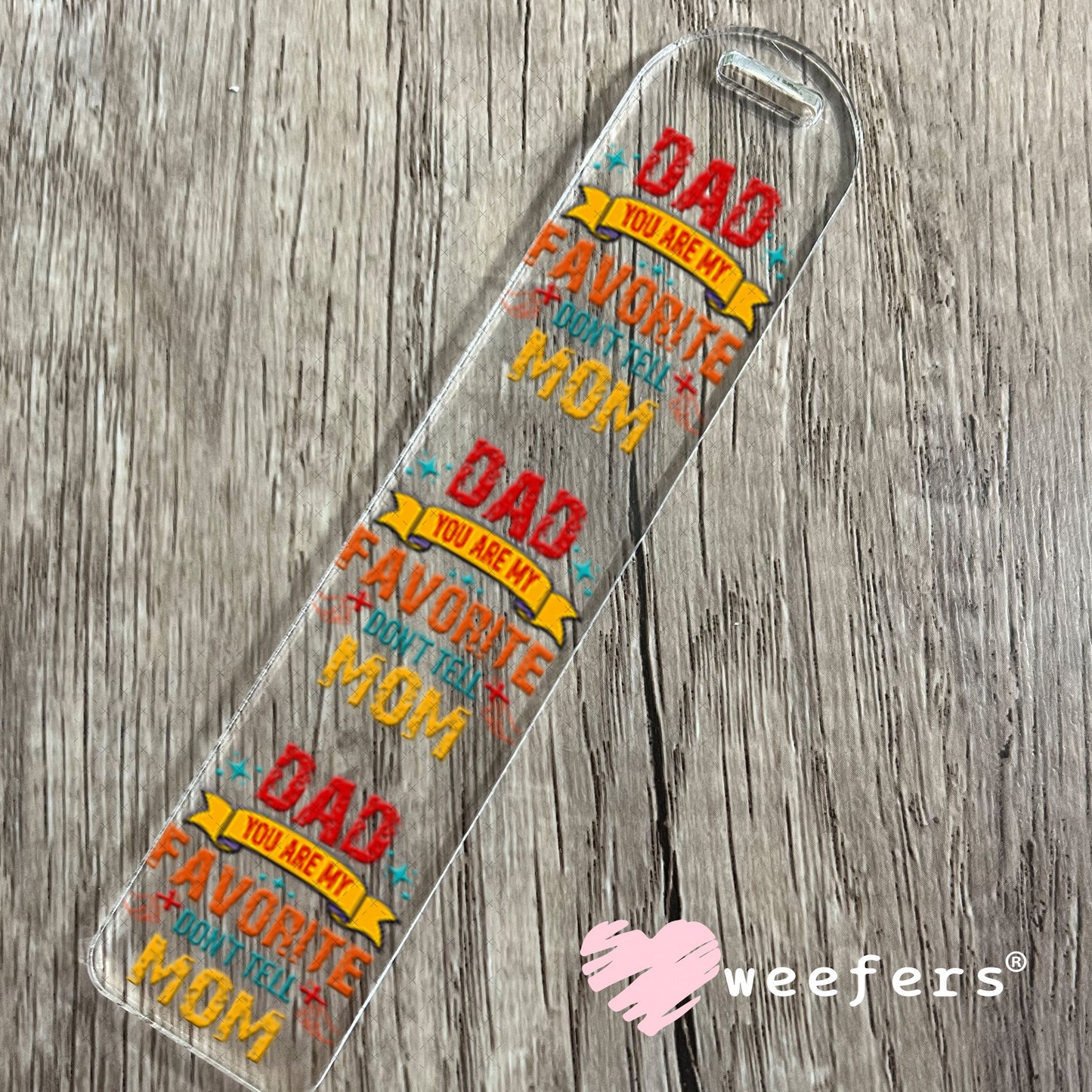 UV DTF Decal - Dad you are my Favorite Bookmark Weefers