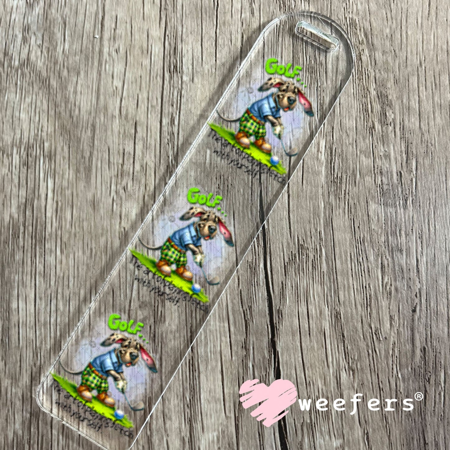 UV DTF Decal - Golf The Art of Playing Fetch with Yourself Bookmark Weefers